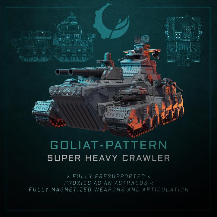 Goliat-Pattern Super Heavy Assault Crawler - Sci fi/Modern - Modular - Magnet Ready